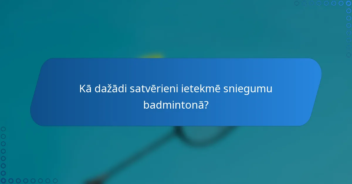 Kā dažādi satvērieni ietekmē sniegumu badmintonā?