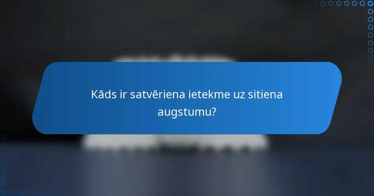 Kāds ir satvēriena ietekme uz sitiena augstumu?